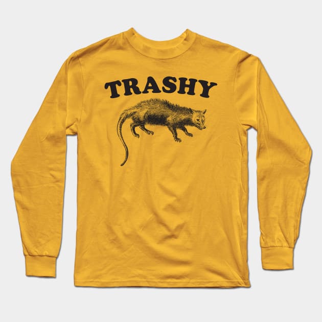 Trashy / Possum Lover Gift Long Sleeve T-Shirt by DankFutura